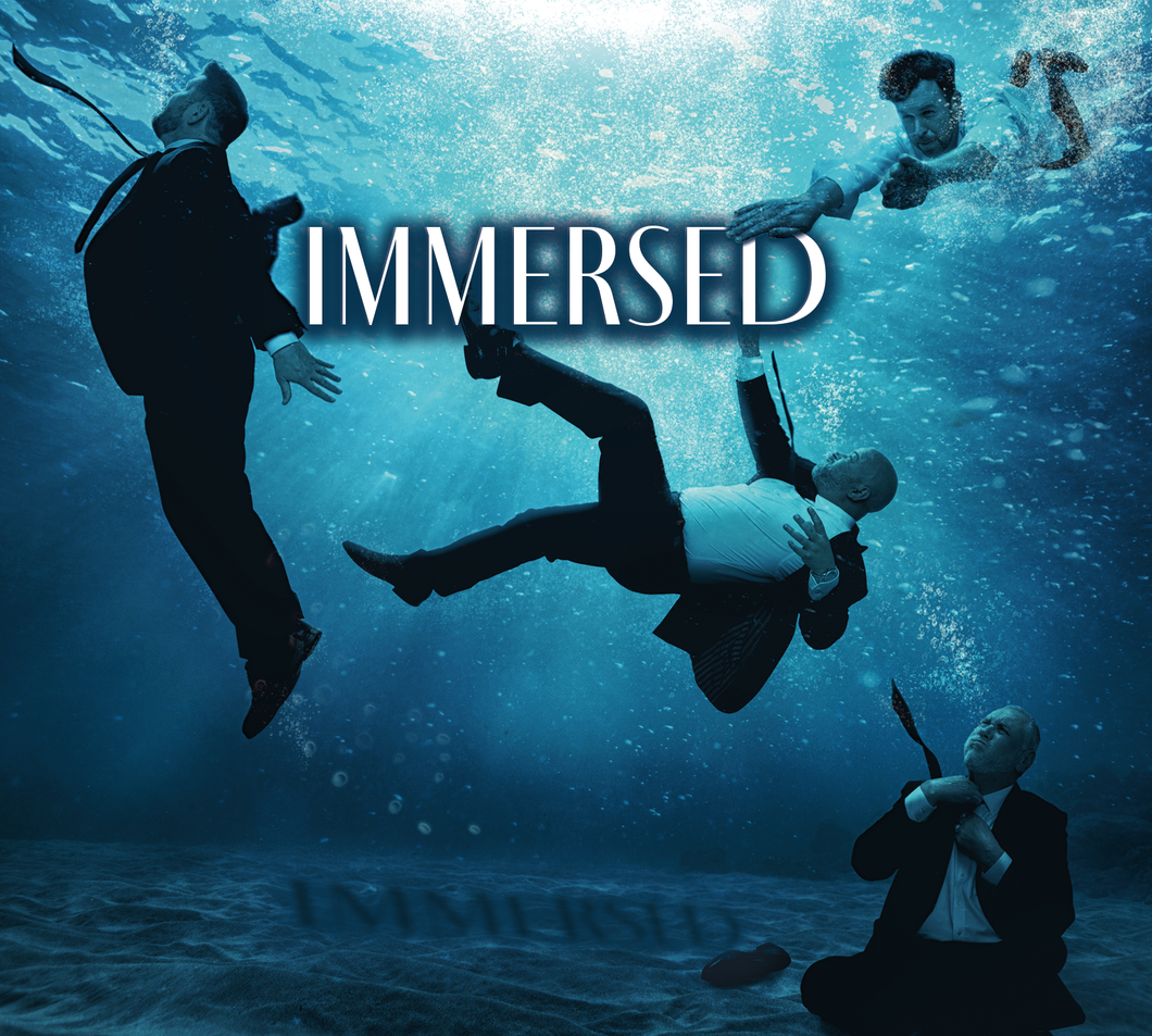 Immersed